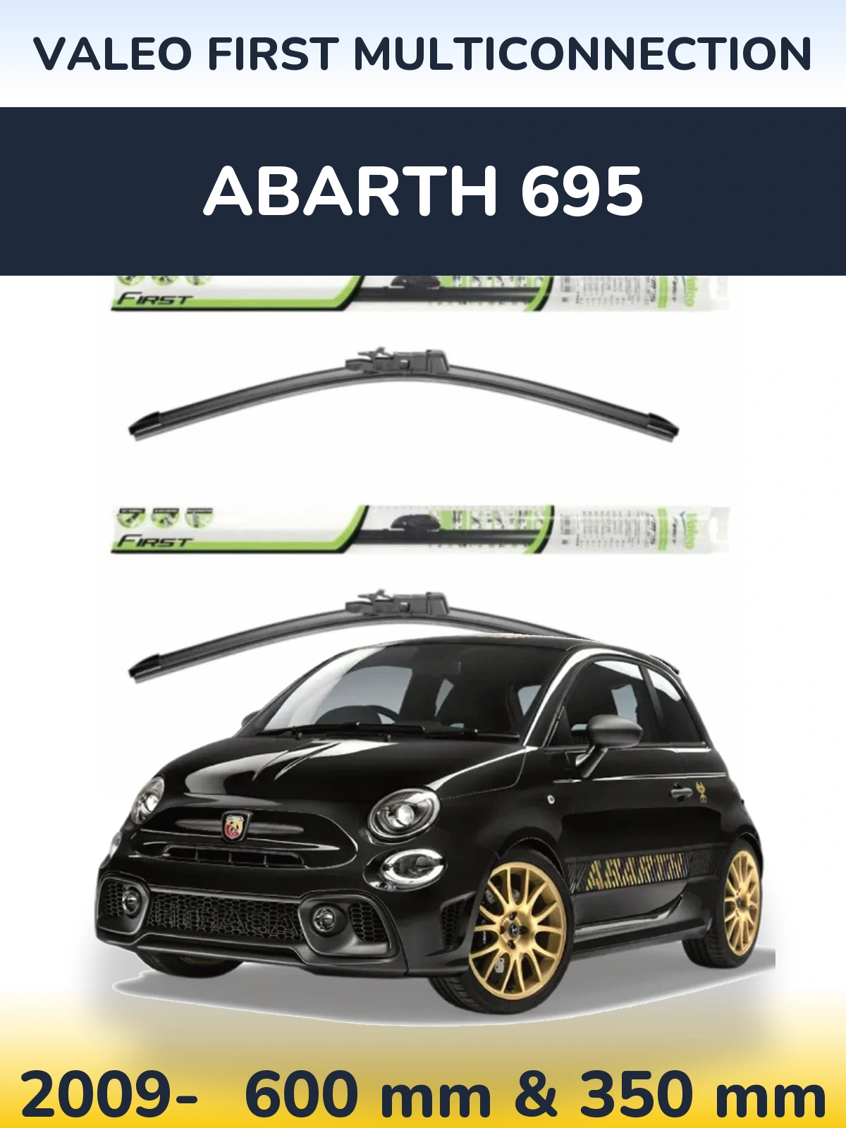 Комплект передних дворников Valeo First MultiConnection 600 & 350 мм для Abarth 695 2009-2026