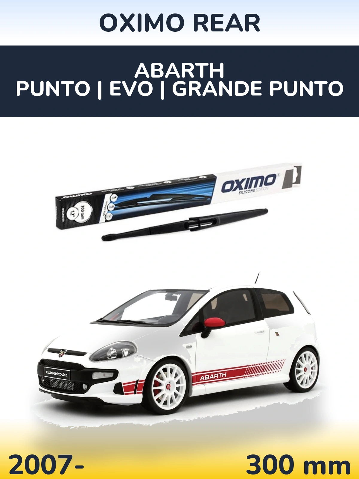 Rear wiper blade Oximo Rear 300 mm for Abarth Punto | Evo | Grande Punto 2007-2026