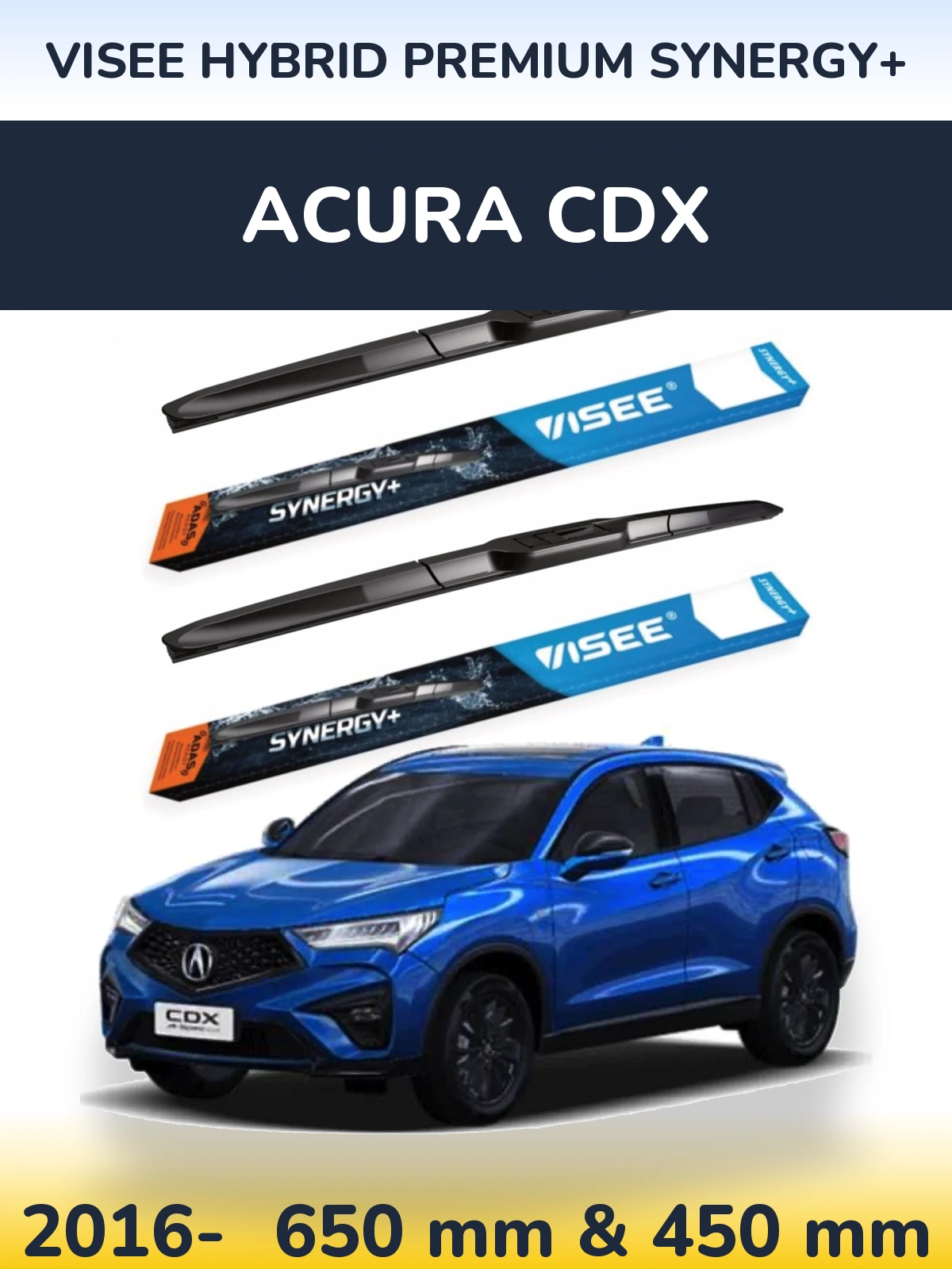 Front wiper blade set VISEE HYBRID PREMIUM SYNERGY+ 650 & 450 mm for Acura CDX 2016-2026