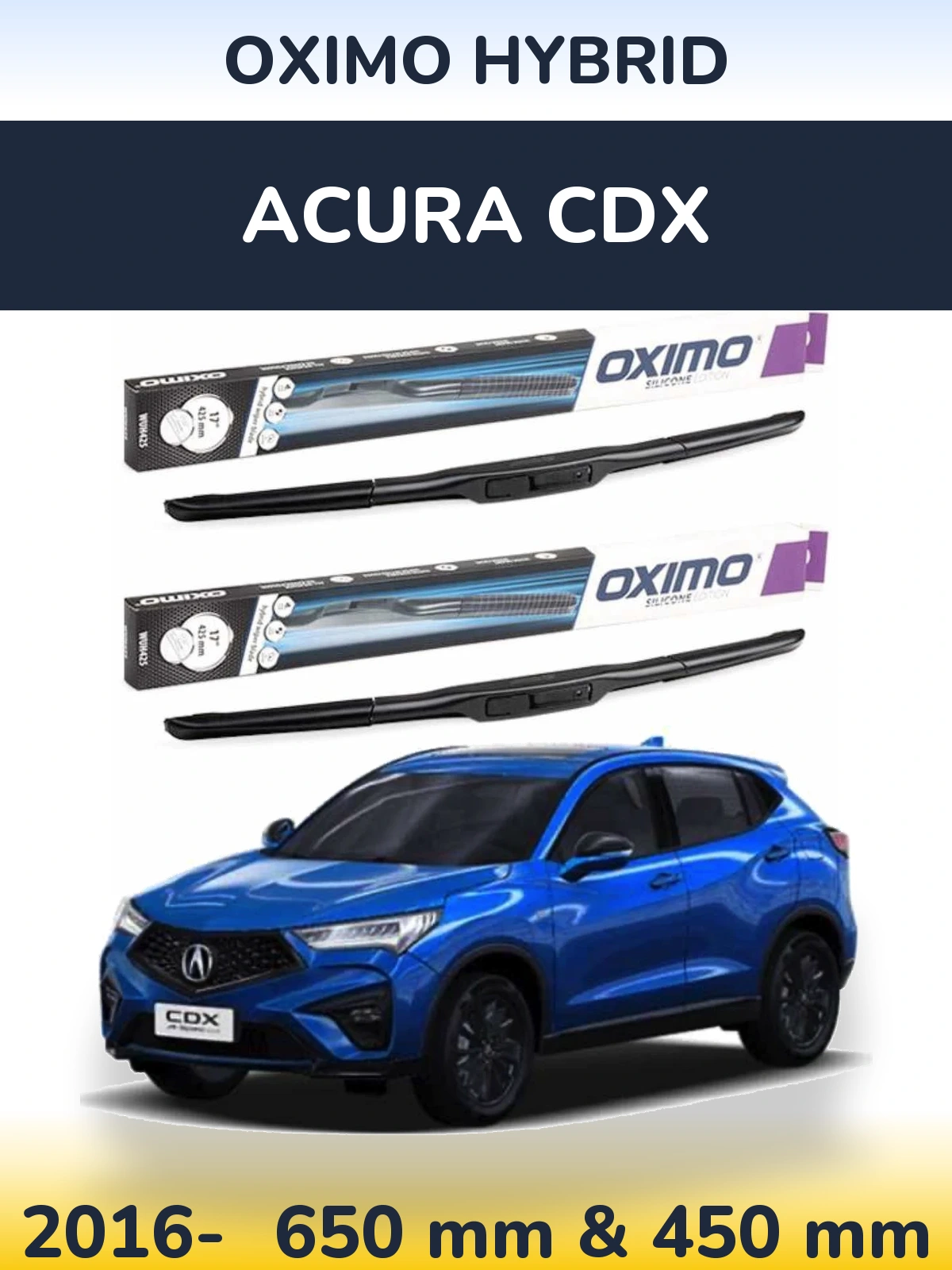 Front wiper blade set Oximo Hybrid 650 & 450 mm for Acura CDX 2016-2026