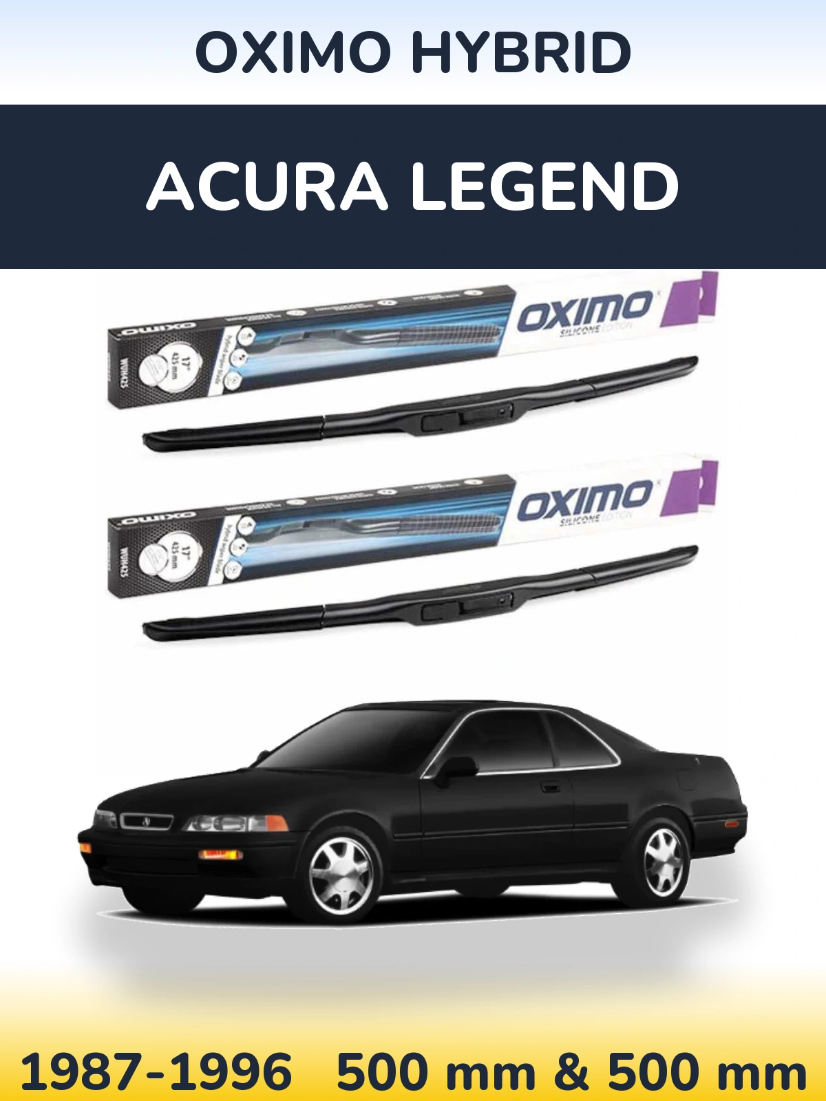 Комплект передніх щіток Oximo Hybrid 500 & 500 мм для Acura Legend 1987-1996