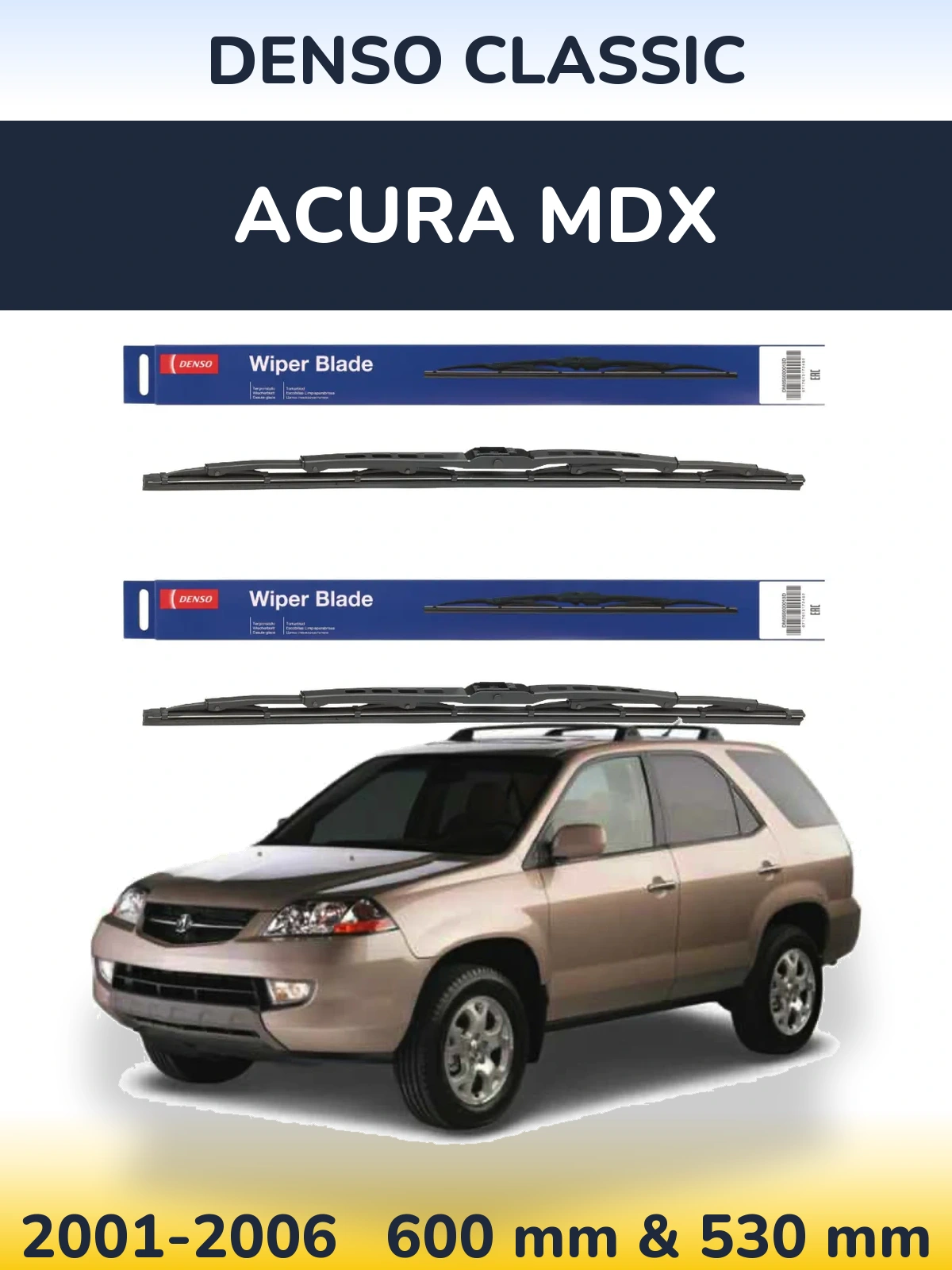 Комплект передніх щіток Denso Classic 600 & 530 мм для Acura MDX 2001-2006