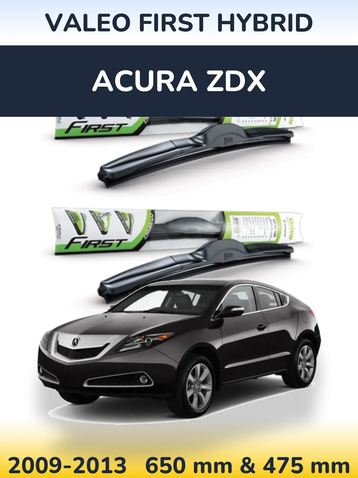 Front wiper blade set Valeo First Hybrid 650 & 475 mm for Acura ZDX 2009-2013