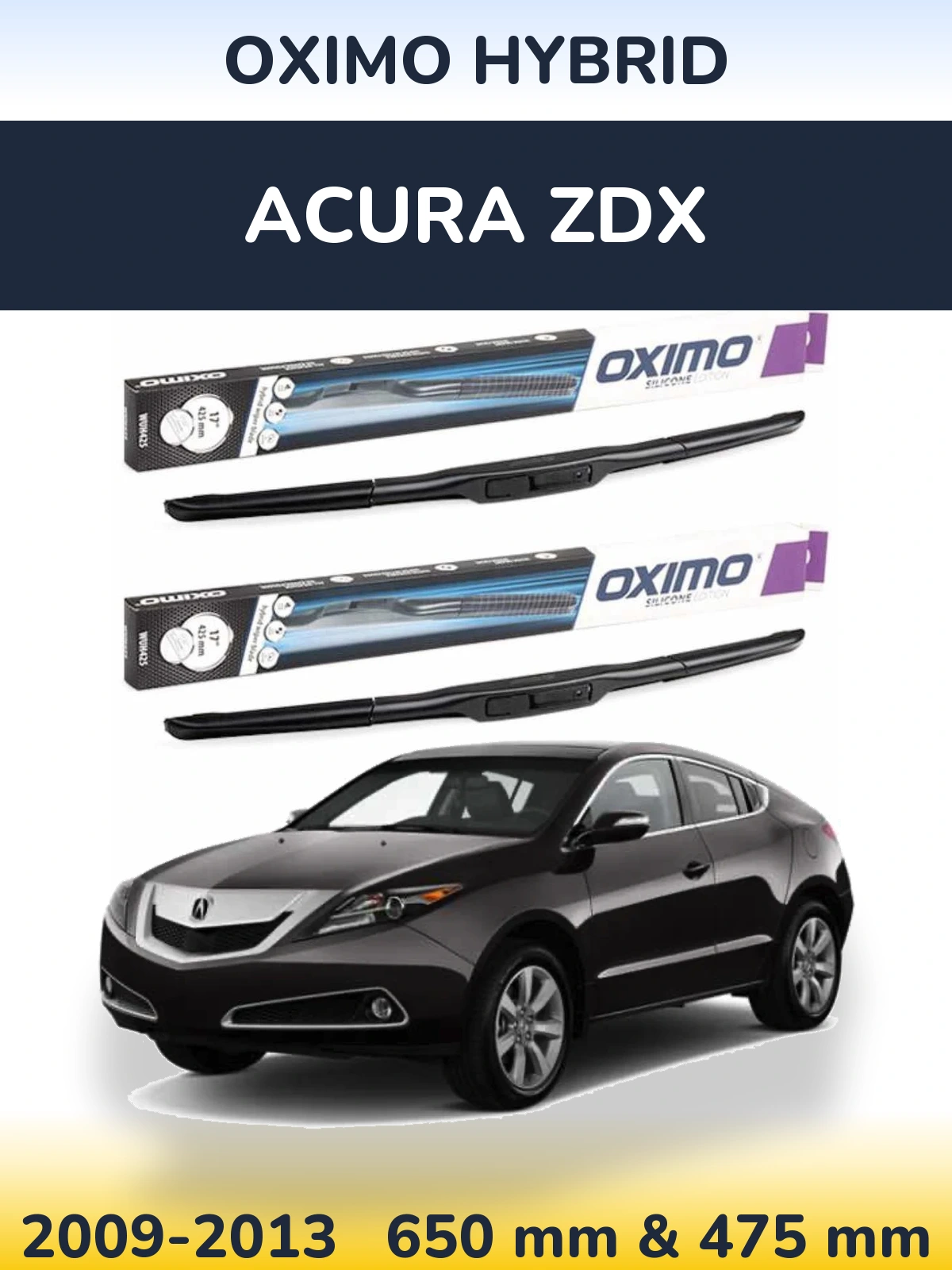 Front wiper blade set Oximo Hybrid 650 & 475 mm for Acura ZDX 2009-2013