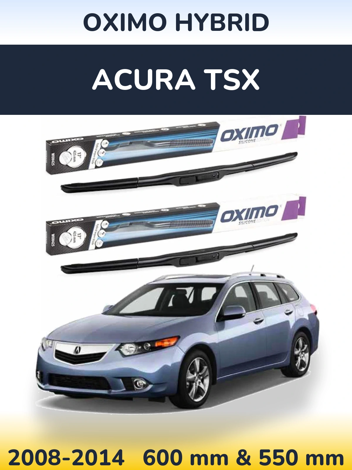Front wiper blade set Oximo Hybrid 600 & 550 mm for Acura TSX 2008-2014