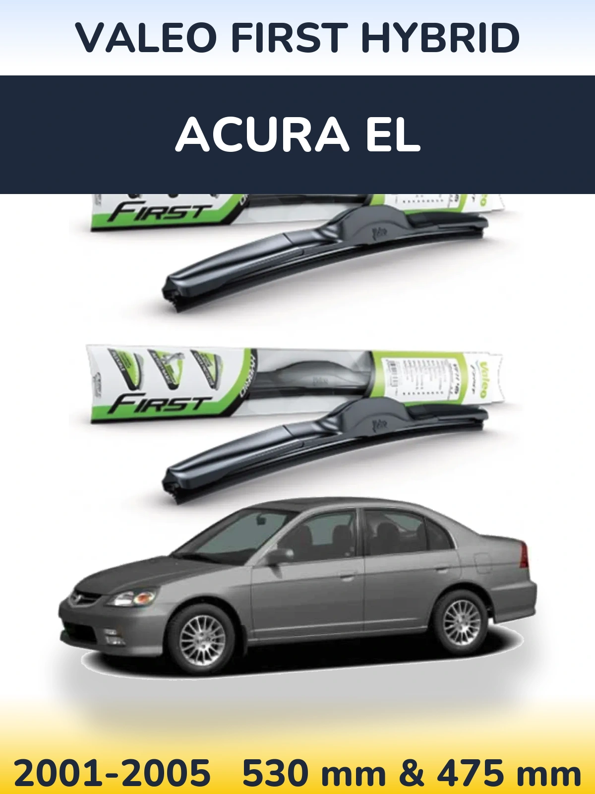Front wiper blade set Valeo First Hybrid 530 & 475 mm for Acura EL 2001-2005