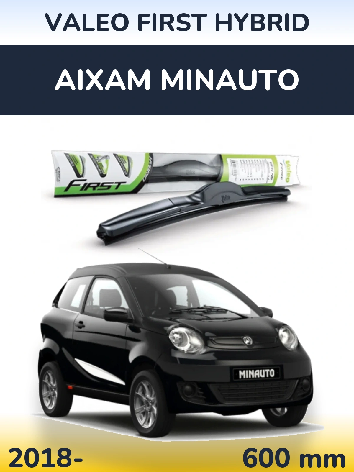 Front wiper blade Valeo First Hybrid 600 mm for Aixam Minauto 2018-2026