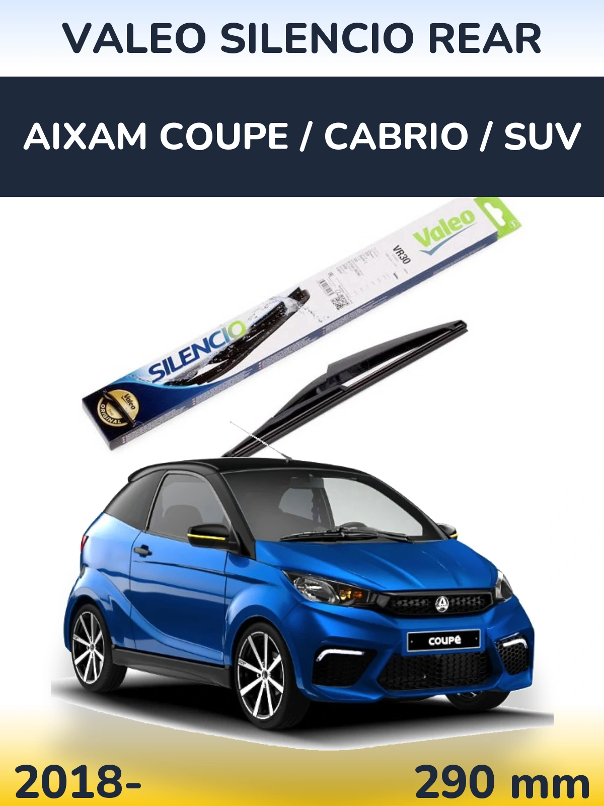 Rear wiper blade Valeo Silencio Rear 290 mm for Aixam Coupe / Cabrio / SUV 2018-2026