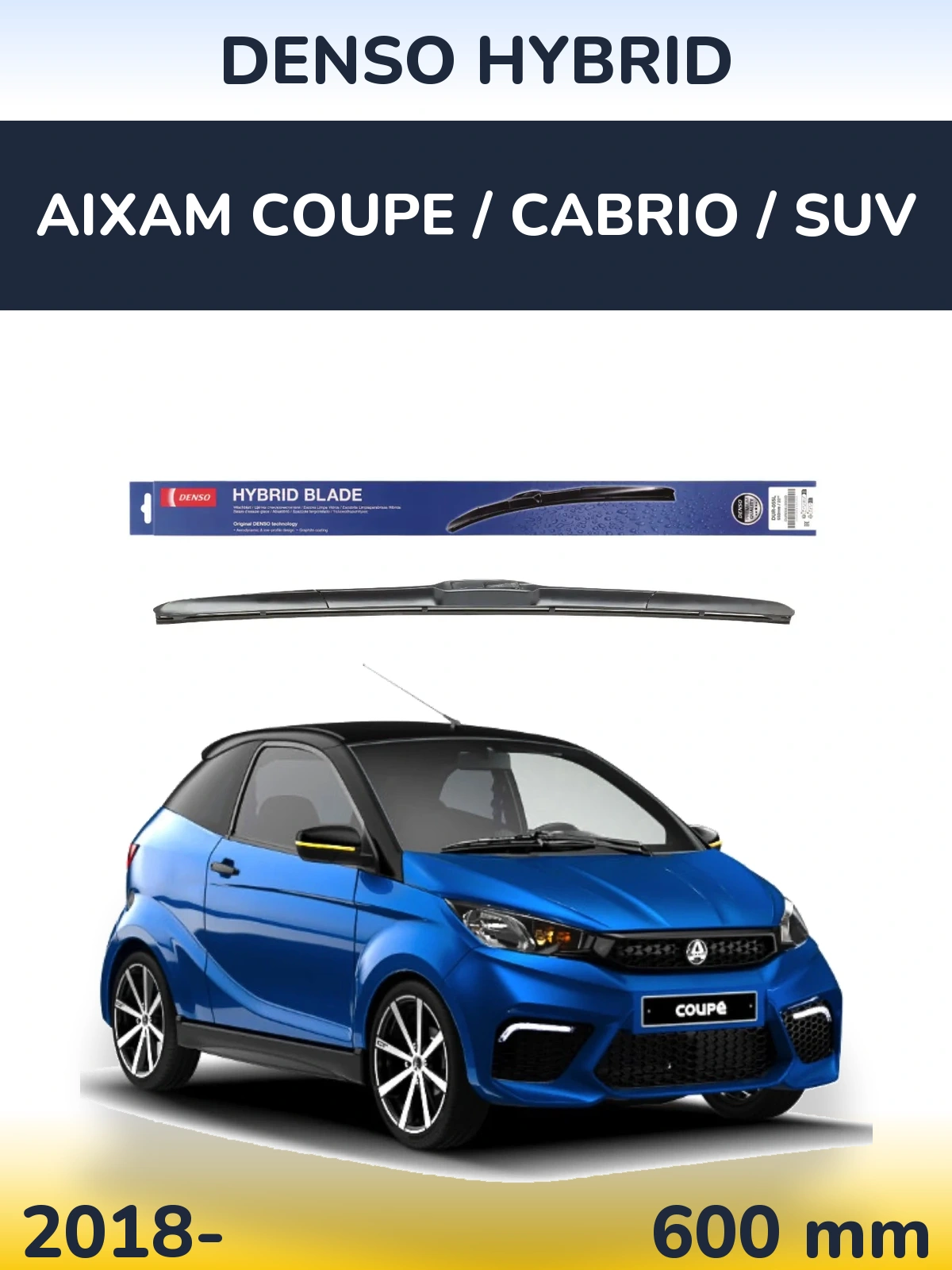 Front wiper blade Denso Hybrid 600 mm for Aixam Coupe / Cabrio / SUV 2018-2026