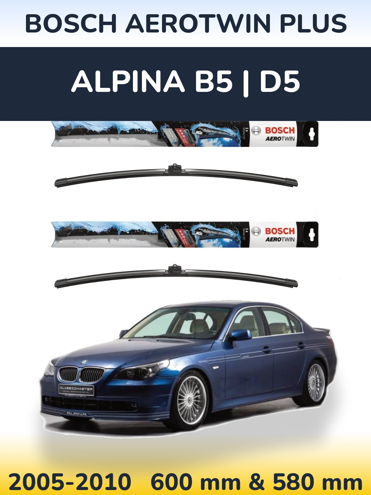 Front wiper blade set BOSCH AeroTwin Plus 600 & 580 mm for Alpina B5 | D5 2005-2010