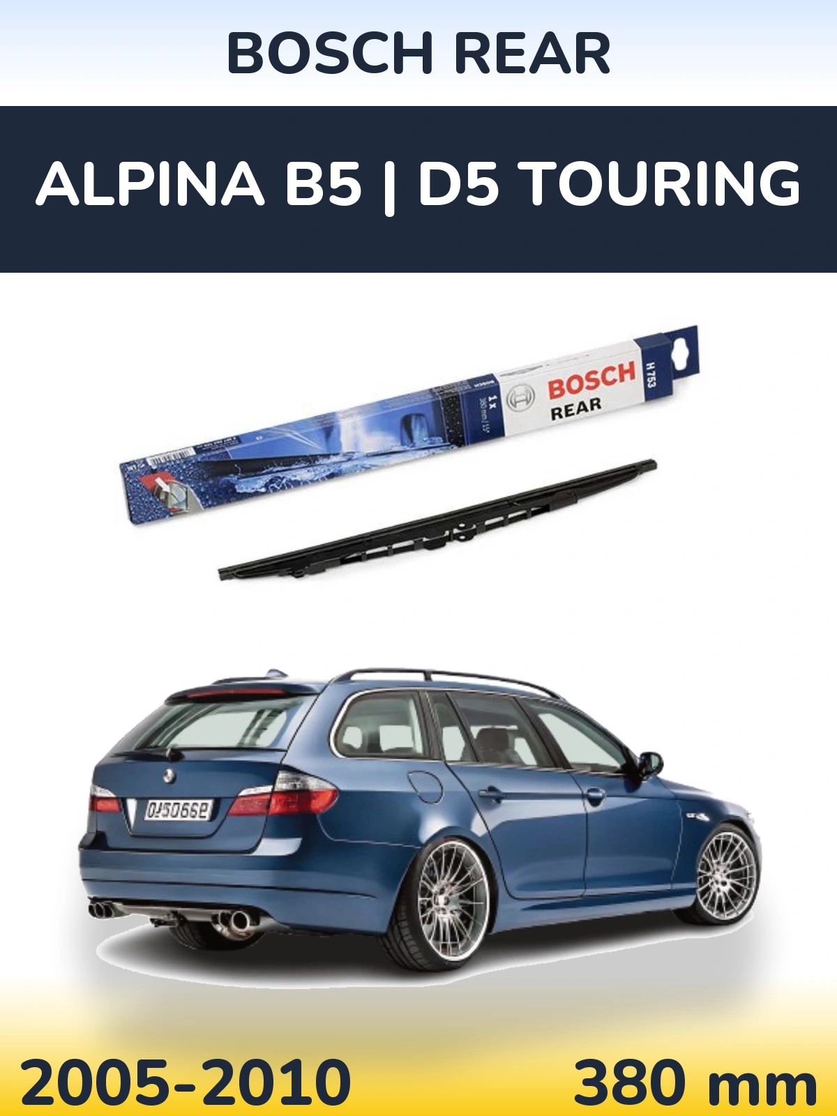 Rear wiper blade BOSCH Rear 380 mm for Alpina B5 | D5 Touring 2005-2010