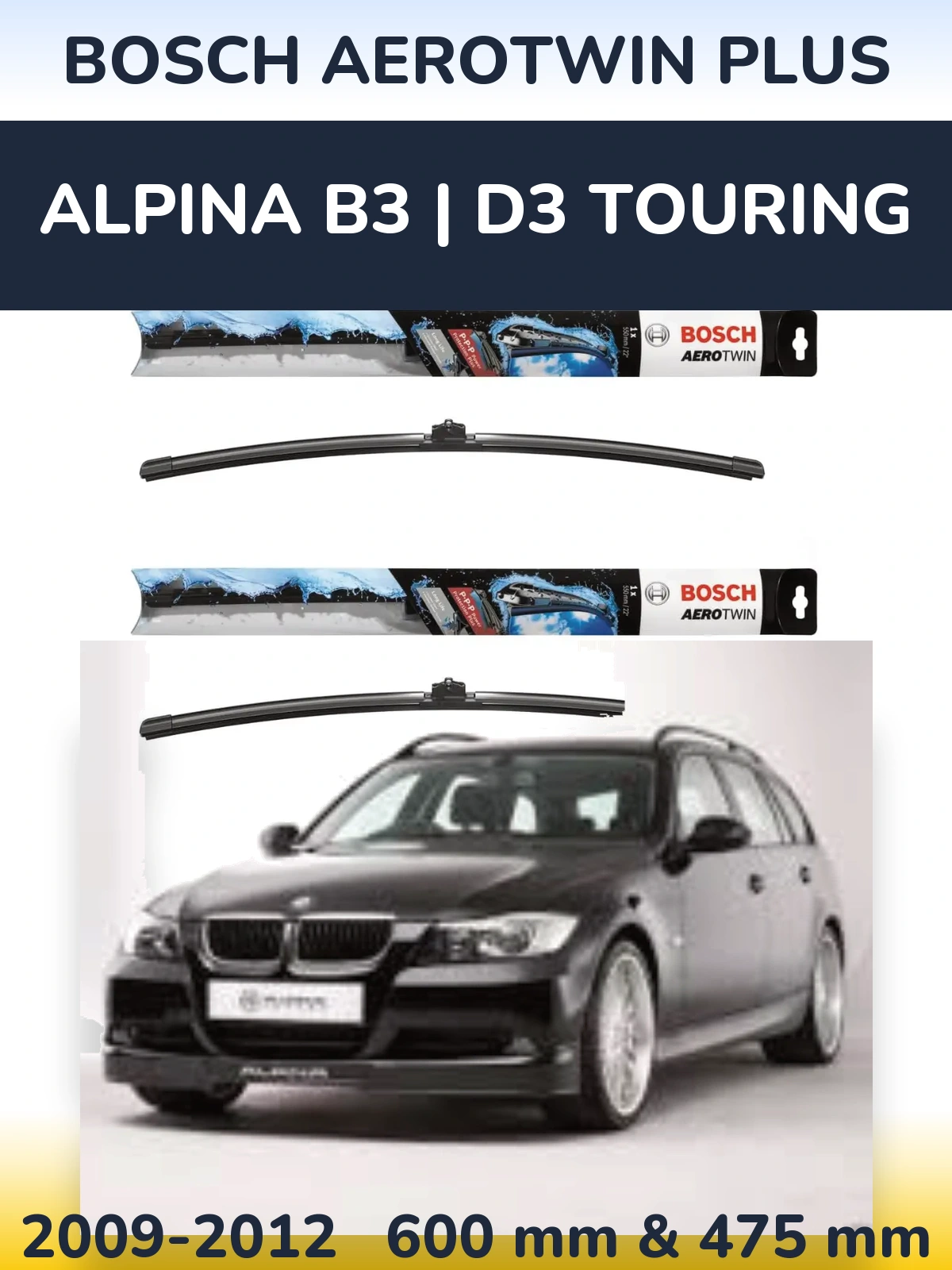 Front wiper blade set BOSCH AeroTwin Plus 600 & 475 mm for Alpina B3 | D3 Touring 2009-2012