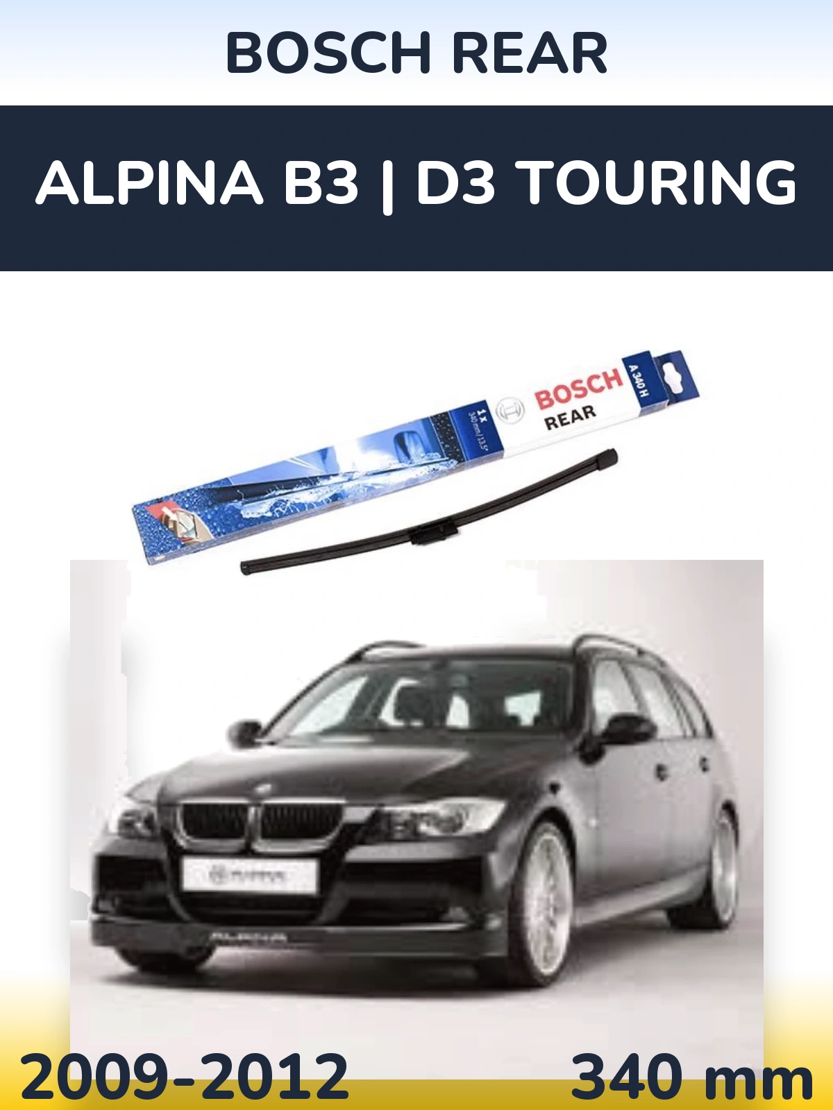 Rear wiper blade BOSCH Rear 340 mm for Alpina B3 | D3 Touring 2009-2012