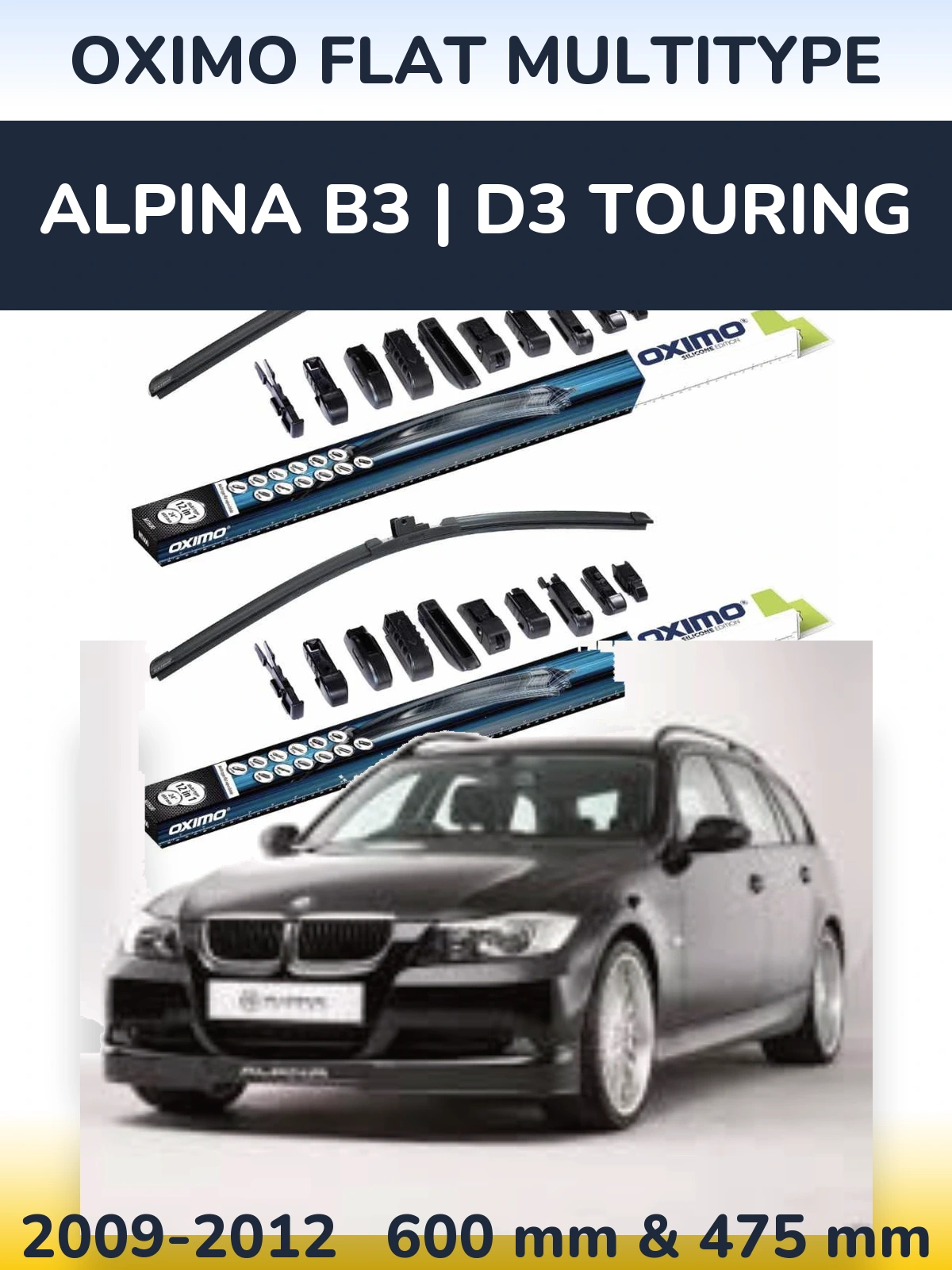 Front wiper blade set Oximo Flat MultiTypee 600 & 475 mm for Alpina B3 | D3 Touring 2009-2012