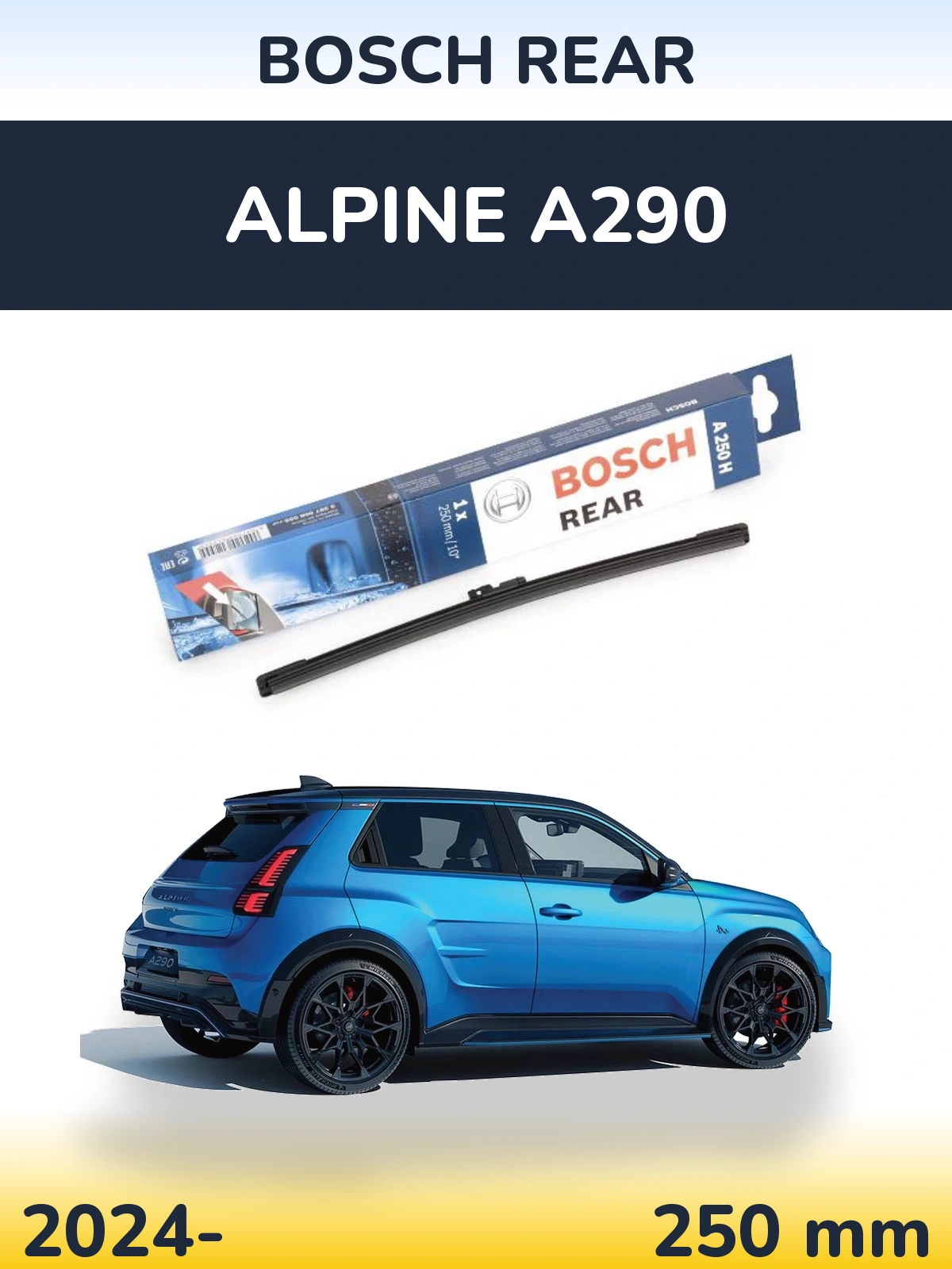 Rear wiper blade BOSCH Rear 250 mm for Alpine A290 2024-2026