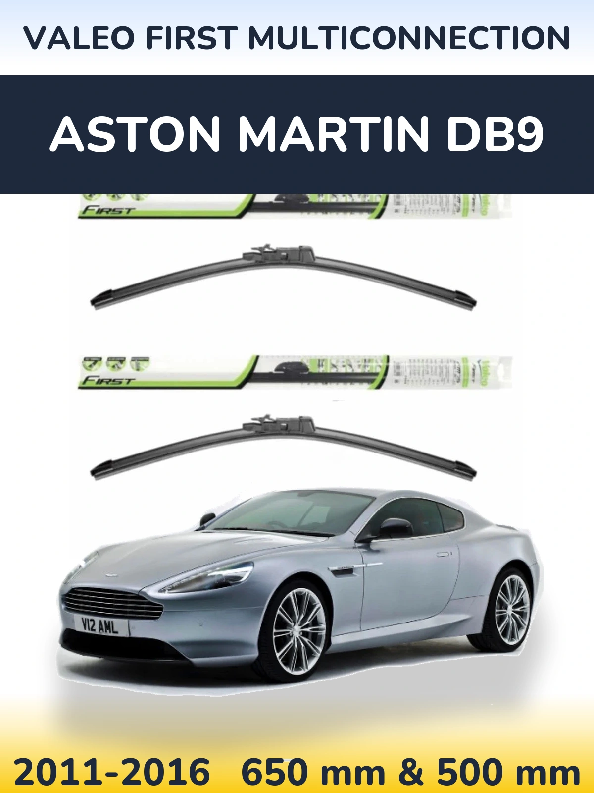 Front wiper blade set Valeo First MultiConnection 650 & 500 mm for Aston Martin DB9 2011-2016
