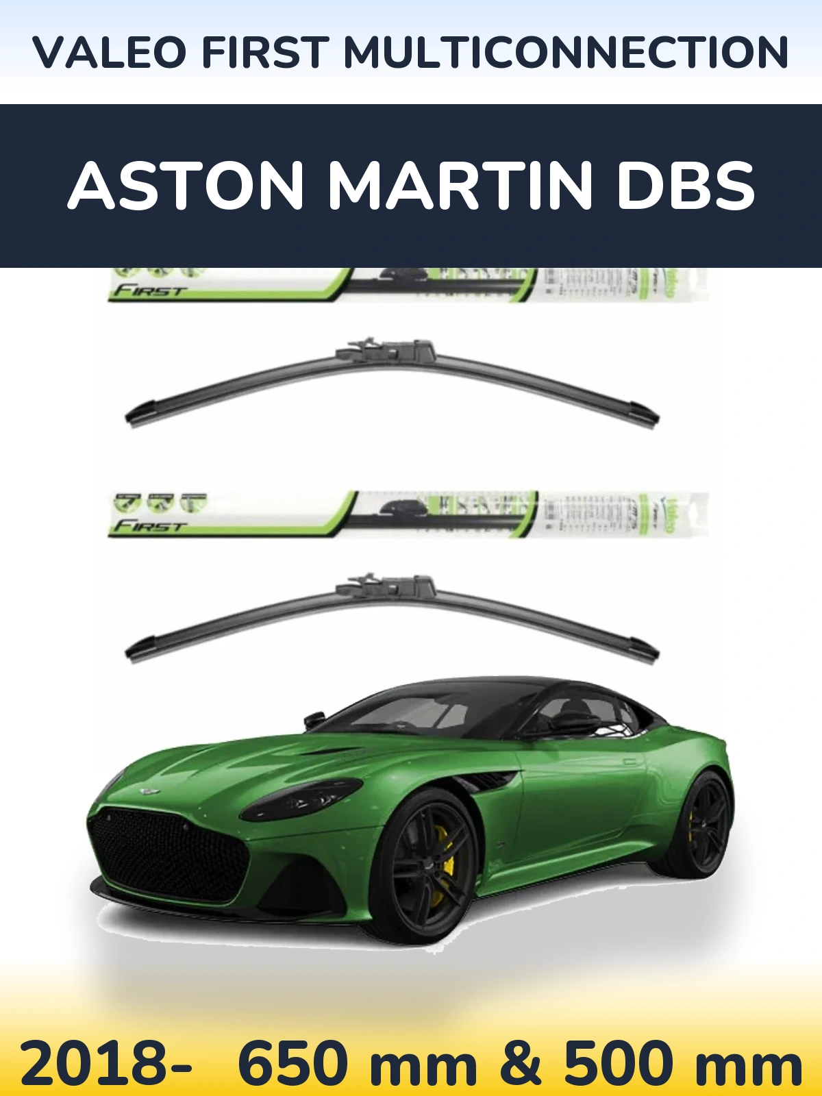 Front wiper blade set Valeo First MultiConnection 650 & 500 mm for Aston Martin DBS 2018-2026
