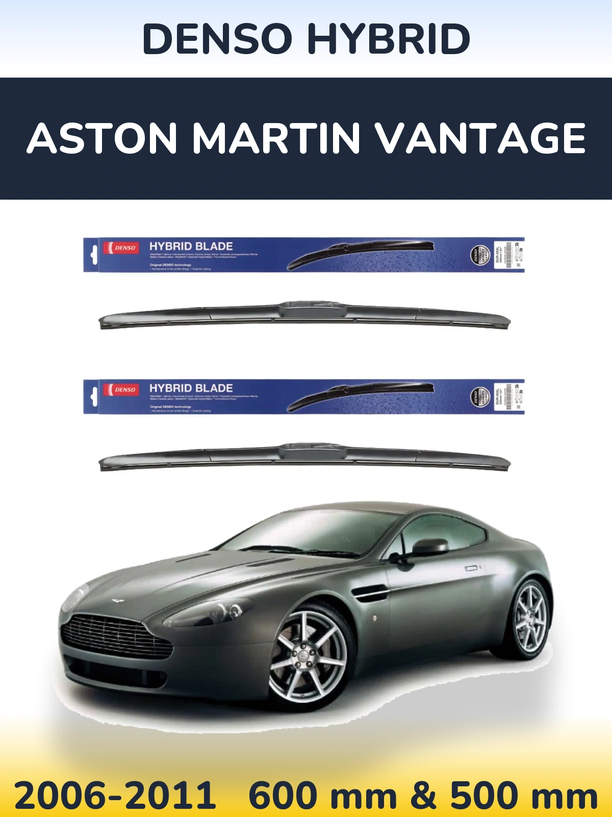 Front wiper blade set Denso Hybrid 600 & 500 mm for Aston Martin Vantage 2006-2011