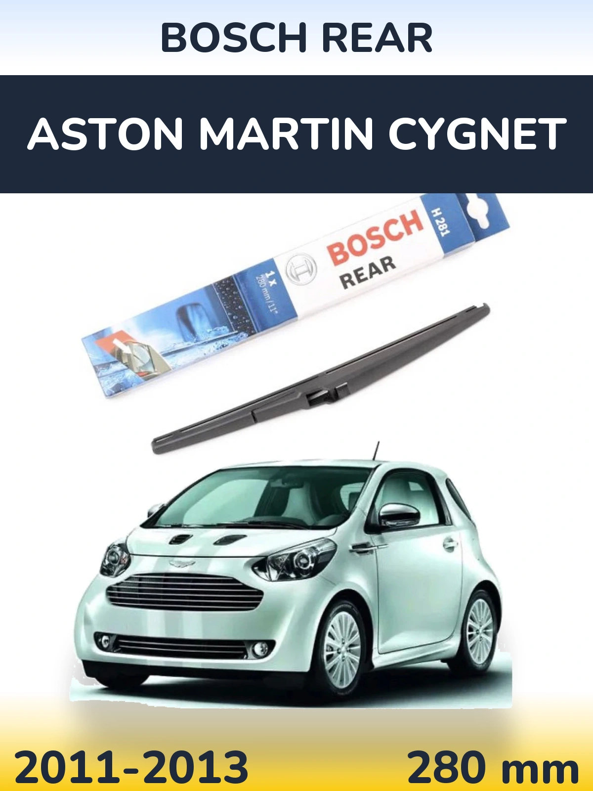 Задня щітка BOSCH Rear 280 мм для Aston Martin Cygnet 2011-2013