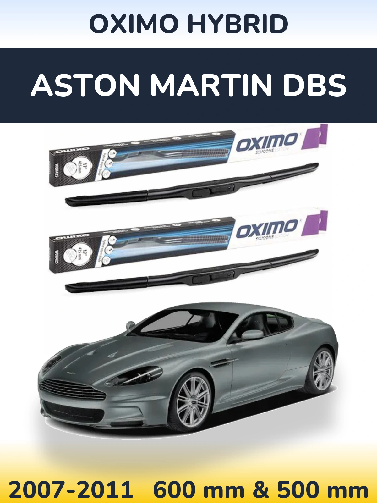 Комплект передніх щіток Oximo Hybrid 600 & 500 мм для Aston Martin DBS 2007-2011