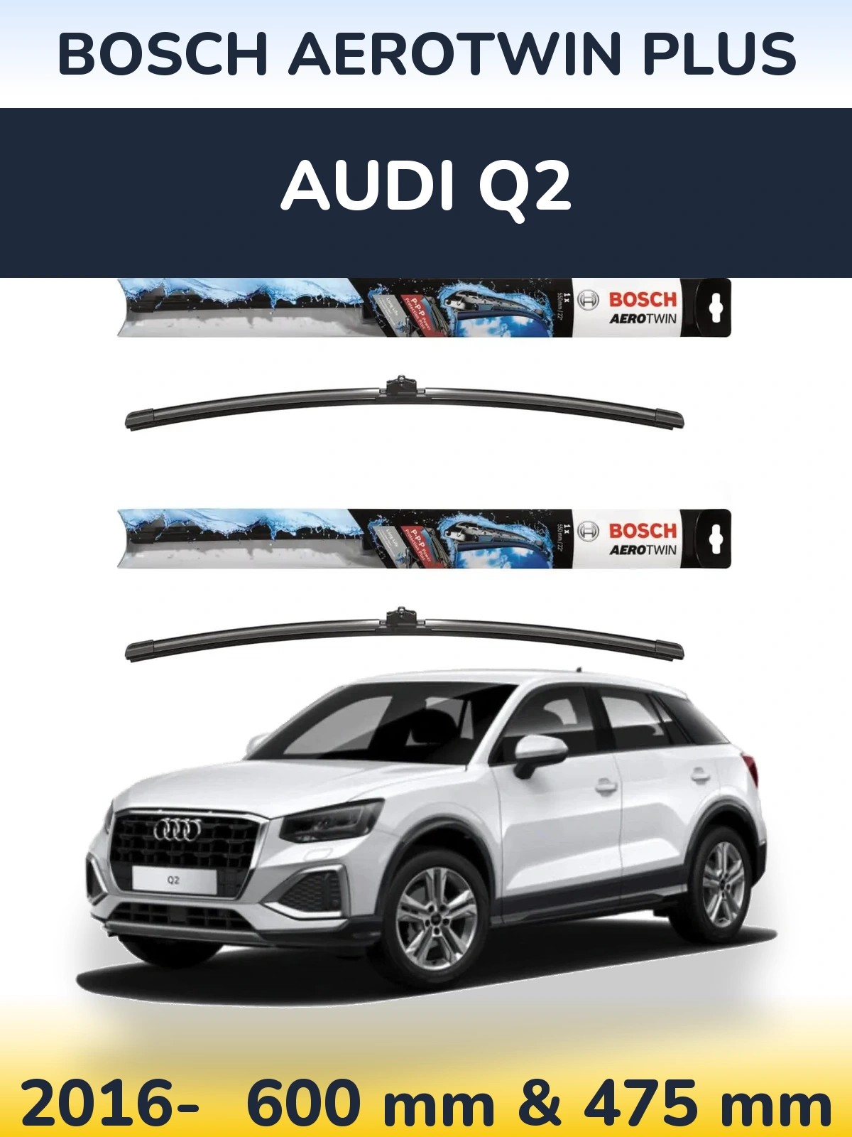 Front wiper blade set BOSCH AeroTwin Plus 600 & 475 mm for Audi Q2 2016-2026
