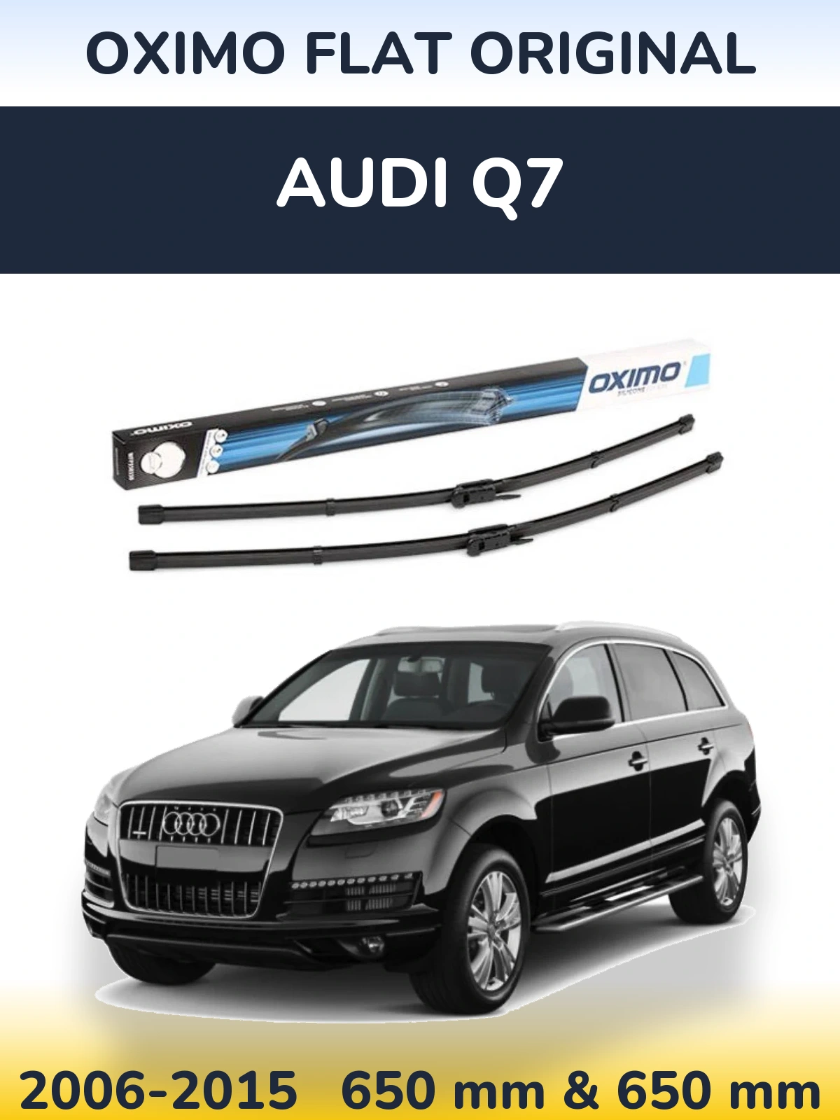 Front wiper blade set Oximo Flat Original 650 & 650 mm for Audi Q7 2006-2015