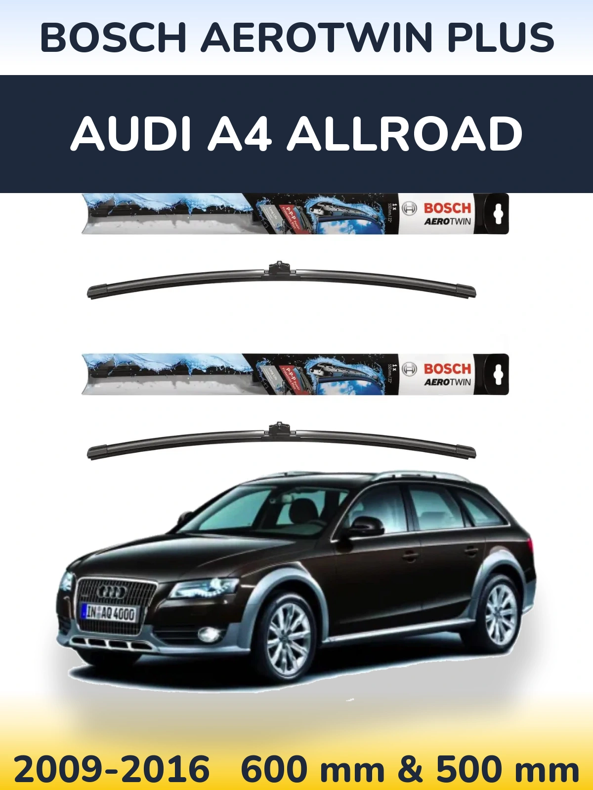 Комплект передніх щіток BOSCH AeroTwin Plus 600 & 500 мм для Audi A4 Allroad 2009-2016