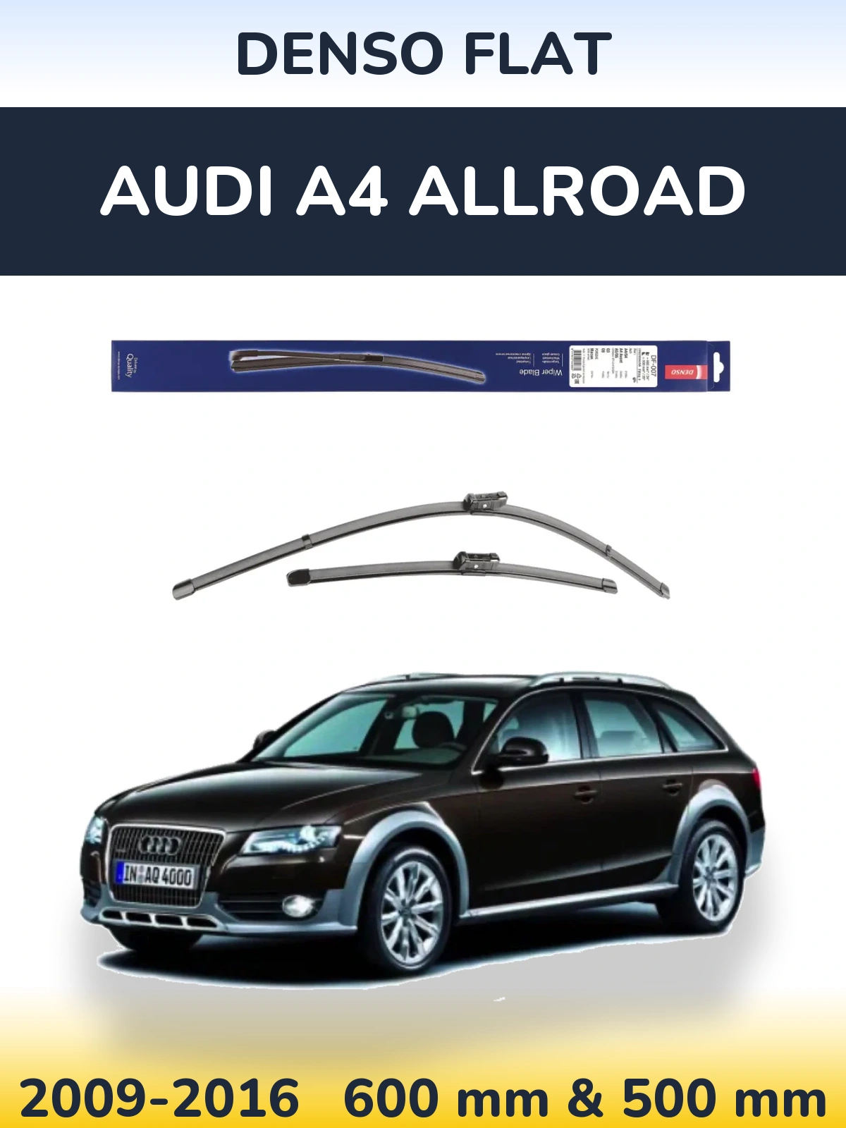 Комплект передніх щіток Denso Flat 600 & 500 мм для Audi A4 Allroad 2009-2016