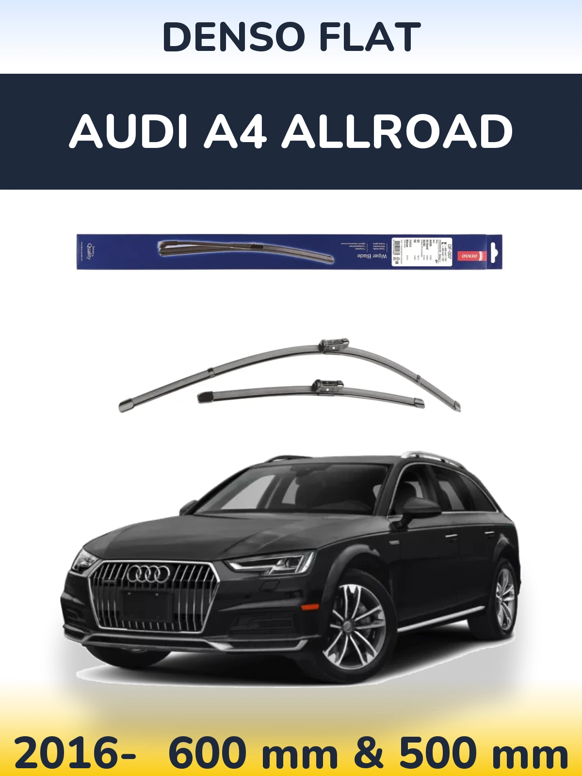 Комплект передніх щіток Denso Flat 600 & 500 мм для Audi A4 Allroad 2016-2026