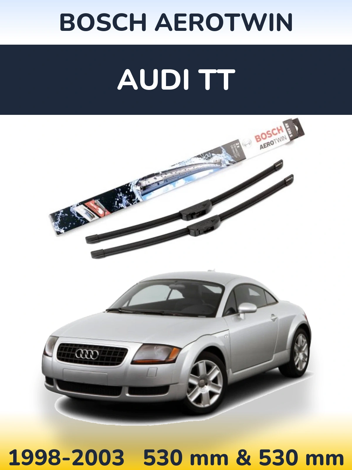 Front wiper blade set BOSCH AeroTwin 530 & 530 mm for Audi TT 1998-2003