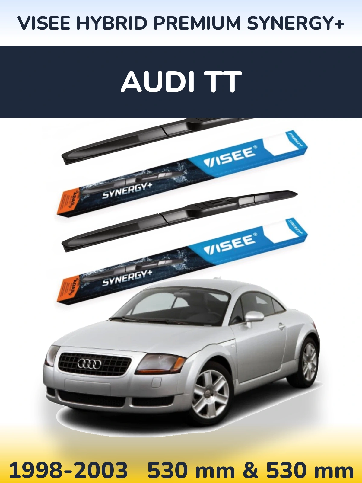 Front wiper blade set VISEE HYBRID PREMIUM SYNERGY+ 530 & 530 mm for Audi TT 1998-2003