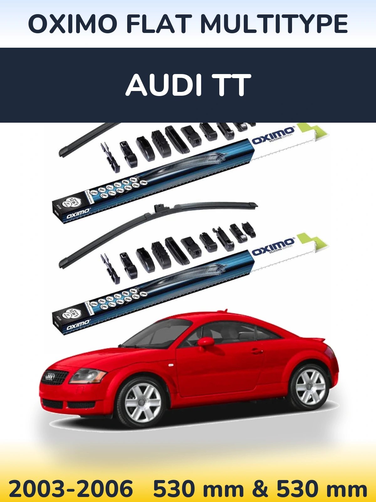 Front wiper blade set Oximo Flat MultiTipse 530 & 530 mm for Audi TT 2003-2006