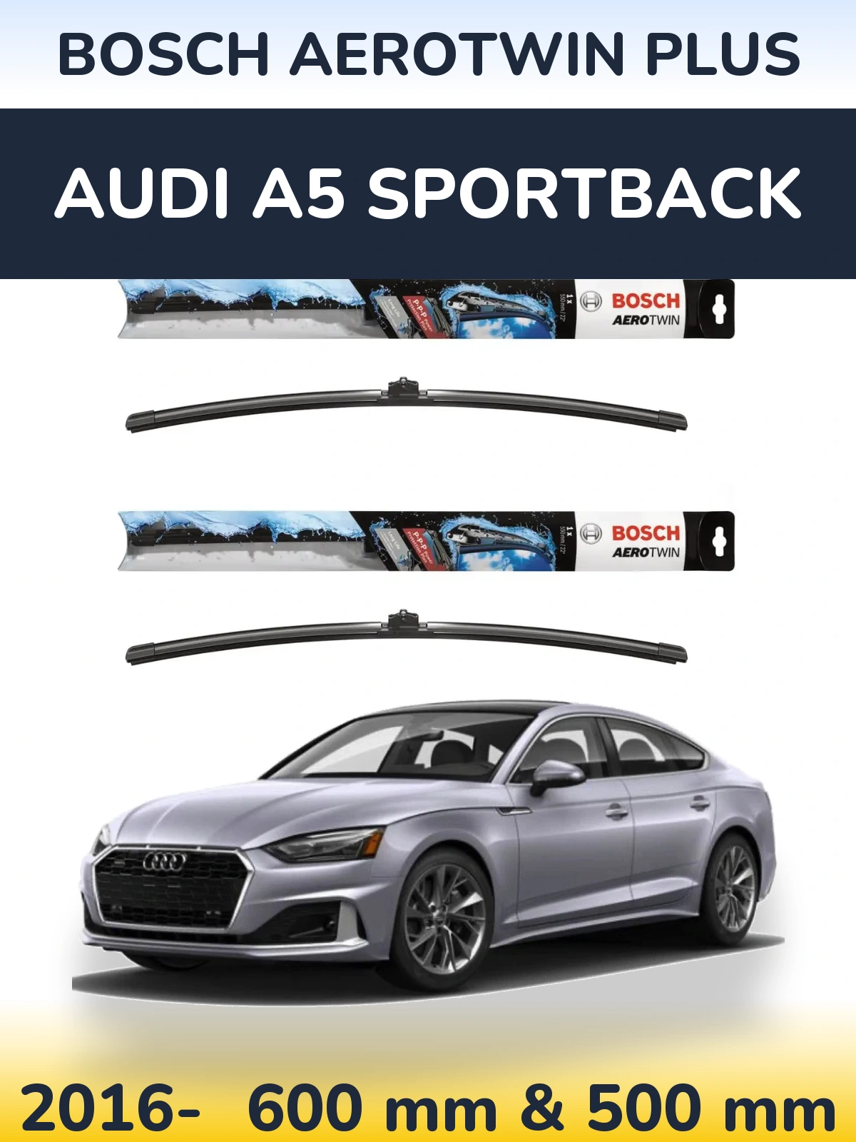 Комплект передних дворников BOSCH AeroTwin Plus 600 & 500 мм для Audi A5 Sportback 2016-2026
