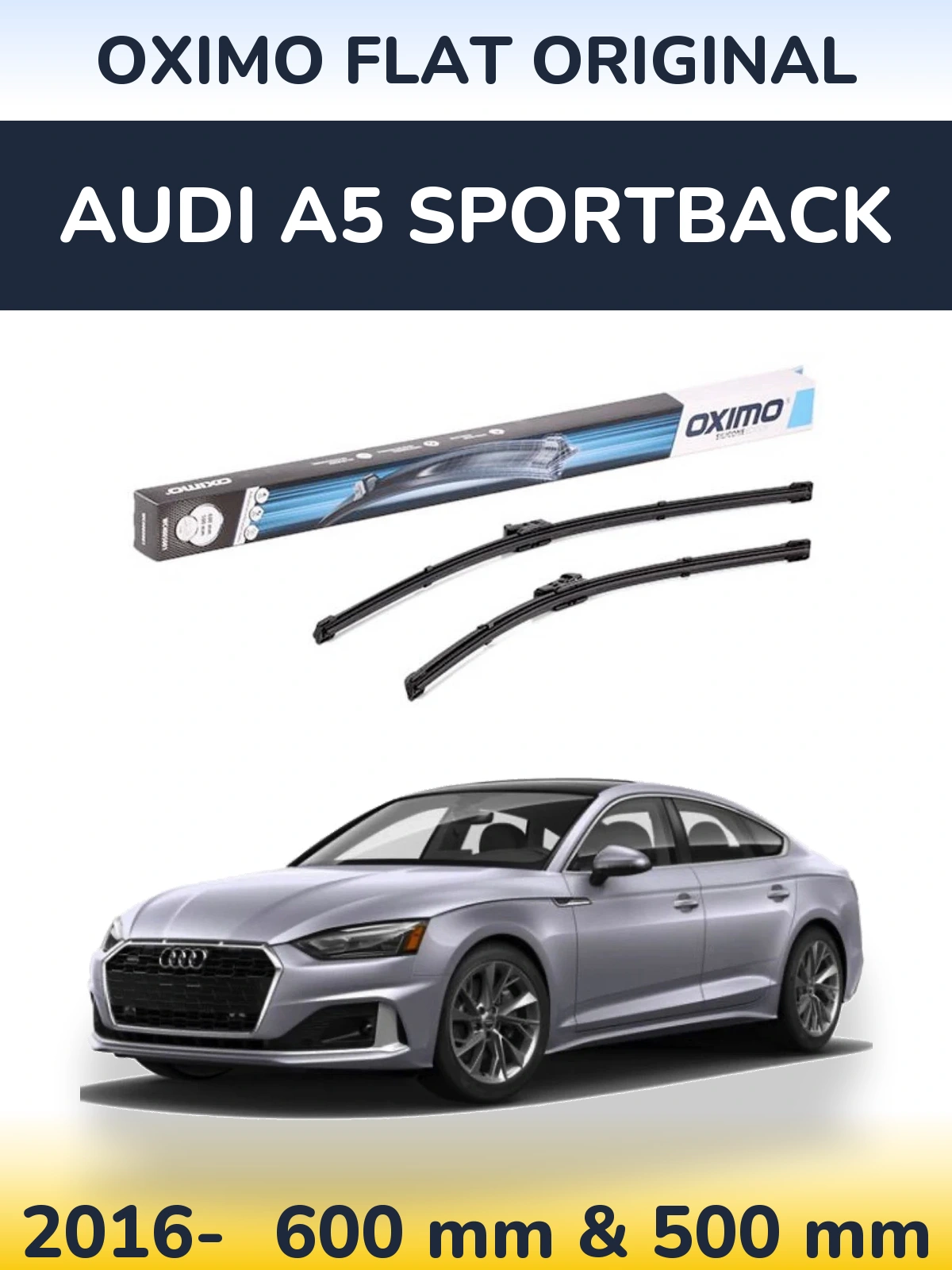 Front wiper blade set Oximo Flat Original 600 & 500 mm for Audi A5 Sportback 2016-2026