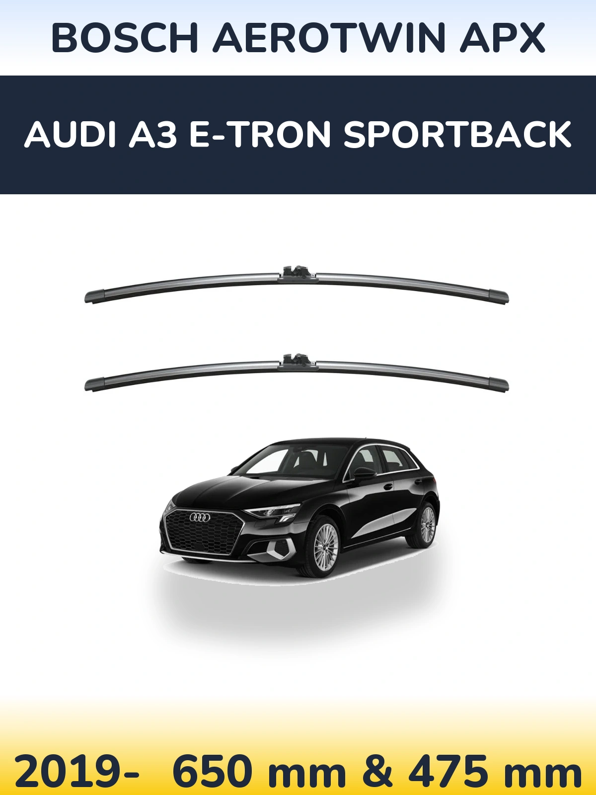 Front wiper blade set BOSCH AeroTwin APX 650 & 475 mm for Audi A3 e-tron Sportback 2019-2026