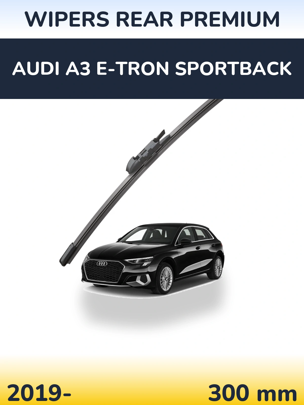 Задня щітка WIPERS REAR PREMIUM 300 мм для Audi A3 e-tron Sportback 2019-2026