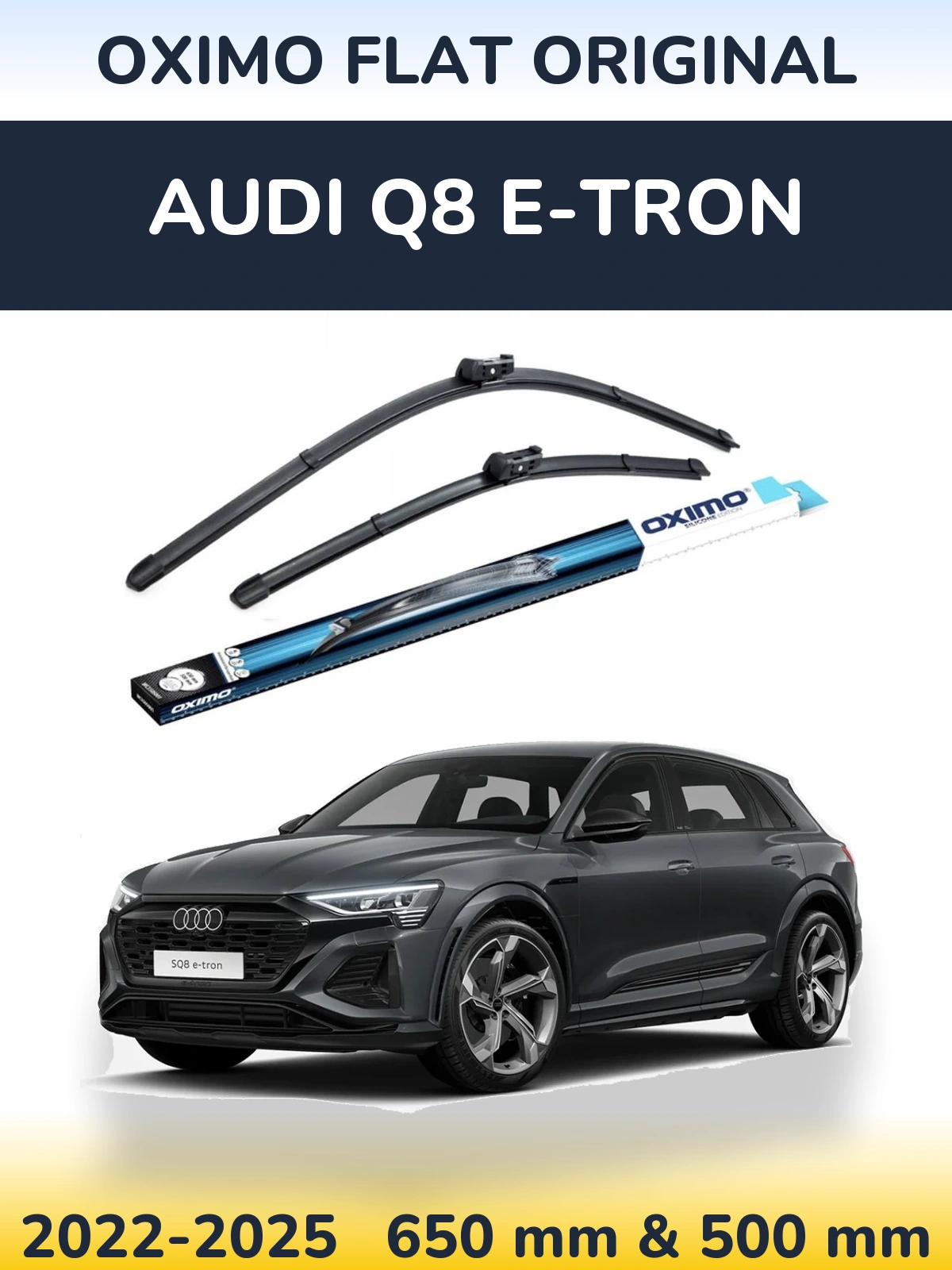 Front wiper blade set Oximo Flat Original 650 & 500 mm for Audi Q8 e-tron 2022-2025