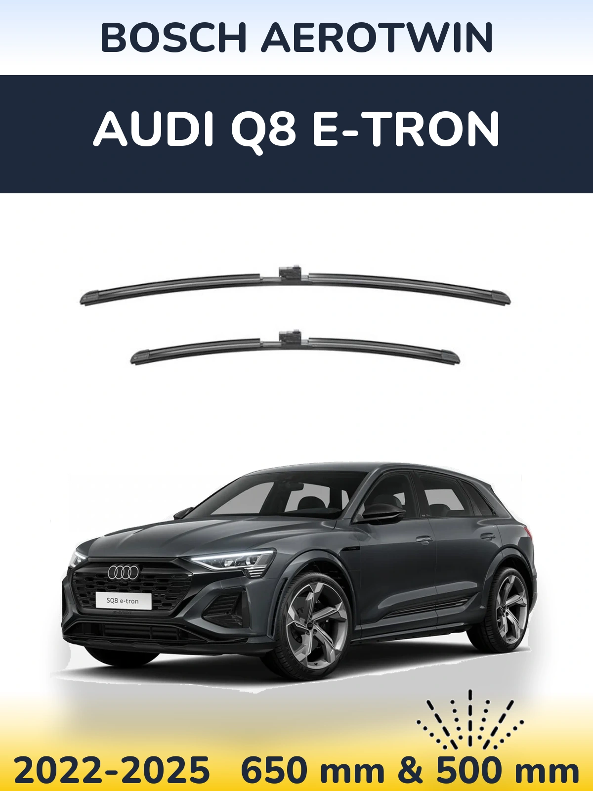 Front wiper blade set BOSCH AeroTwin 650 & 500 mm for Audi Q8 e-tron 2022-2025