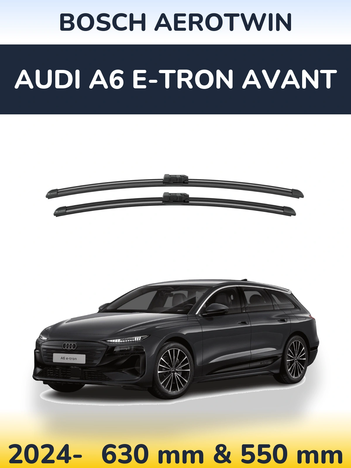 Front wiper blade set BOSCH AeroTwin 625 & 550 mm for Audi A6 e-tron Avant 2024-2026