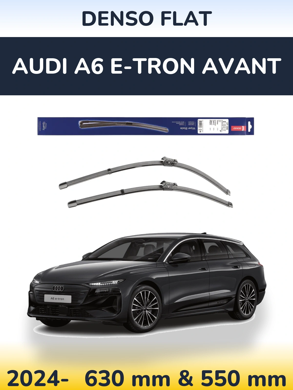 Front wiper blade set Denso Flat 630 & 550 mm for Audi A6 e-tron Avant 2024-2026