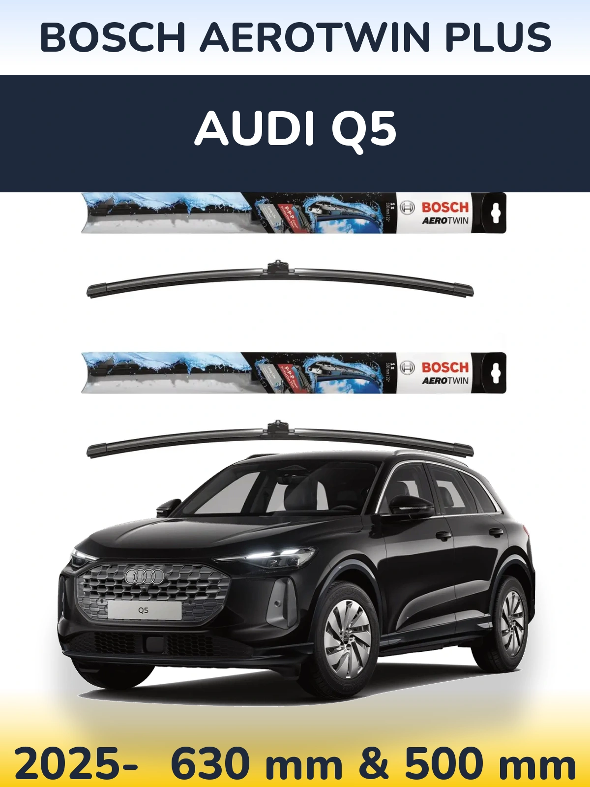 Front wiper blade set BOSCH AeroTwin Plus 600 & 500 mm for Audi Q5 2025-2026