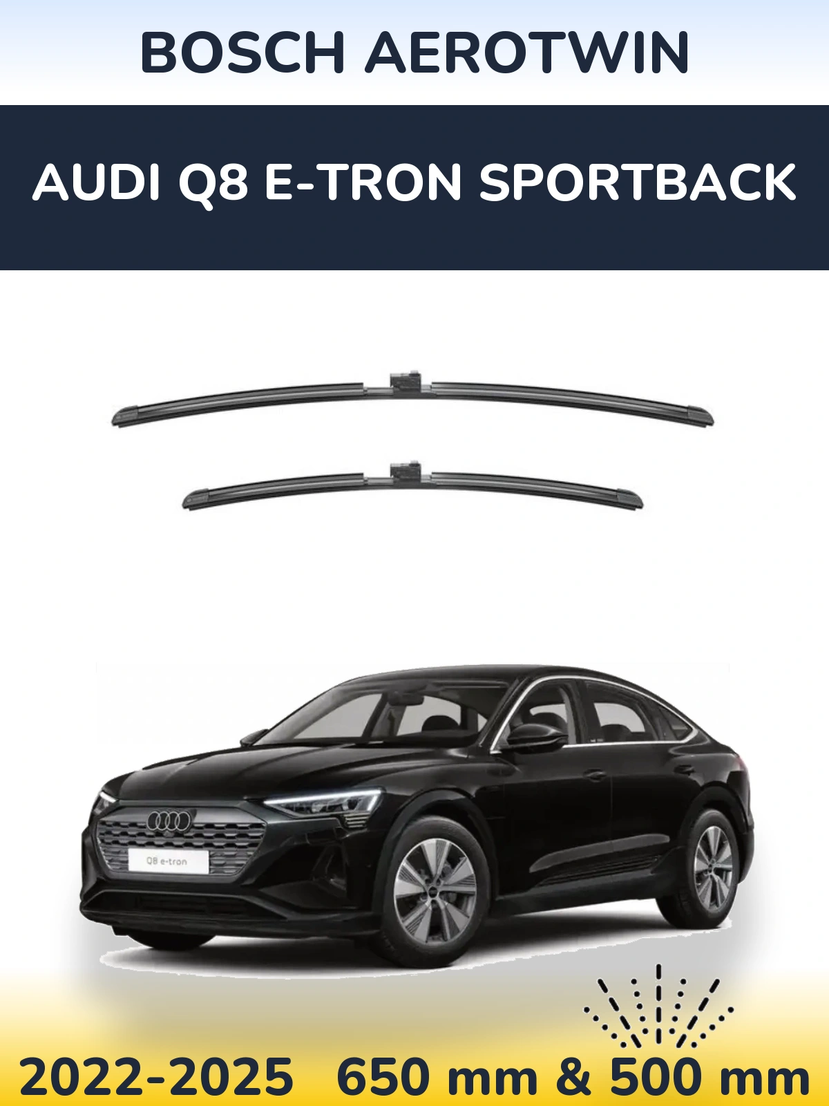 Front wiper blade set BOSCH AeroTwin 650 & 500 mm for Audi Q8 e-tron Sportback 2022-2025