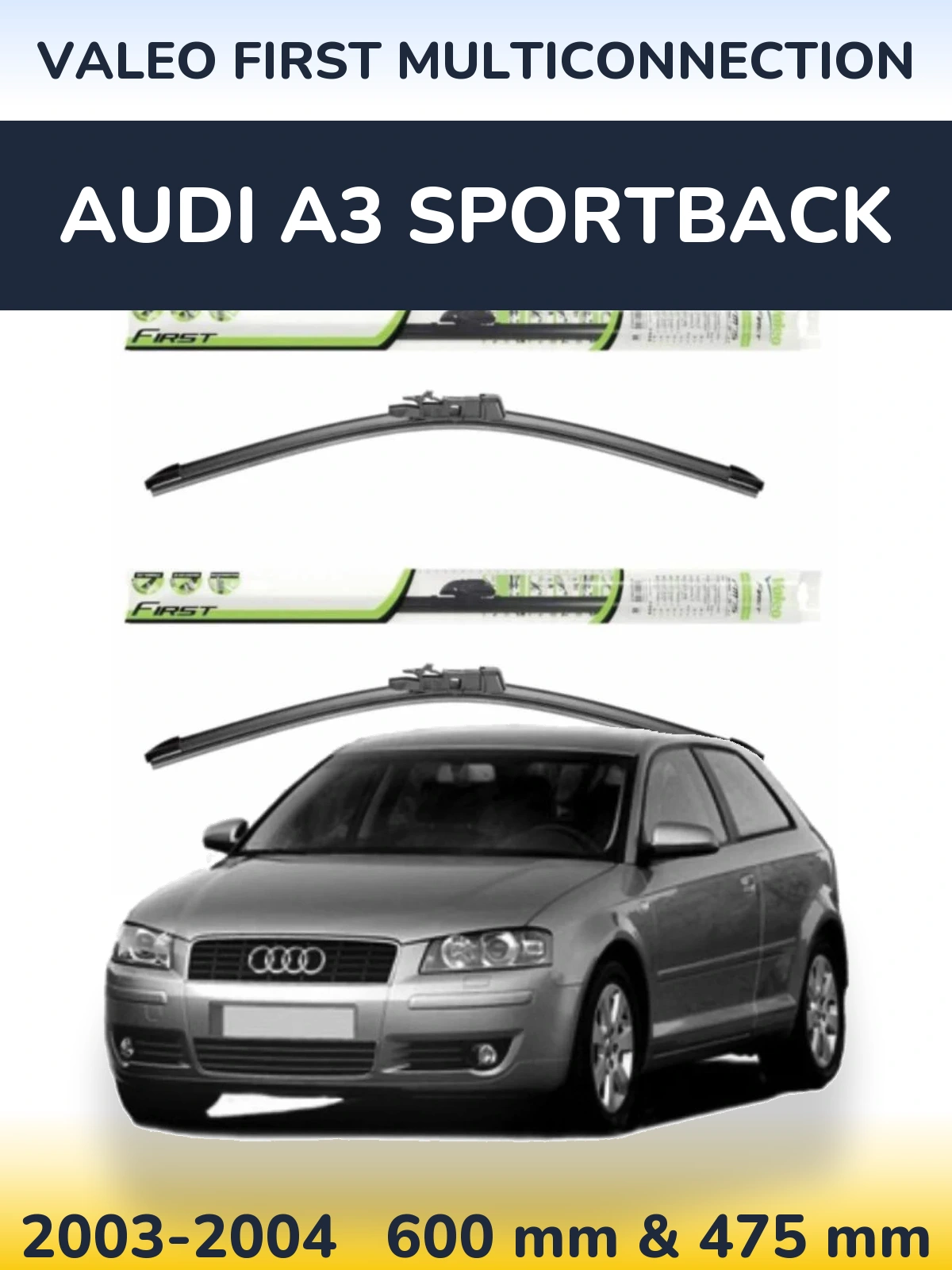 Комплект передніх щіток Valeo First MultiConnection 600 & 475 мм для Audi A3 Sportback 2003-2004
