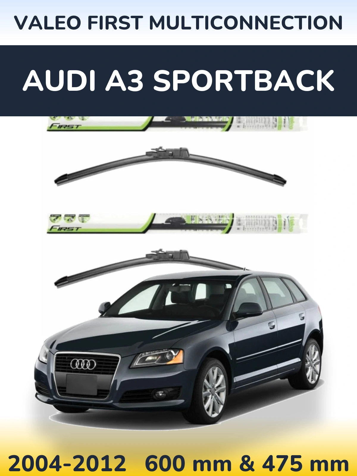 Комплект передних дворников Valeo First MultiConnection 600 & 475 мм для Audi A3 Sportback 2004-2012