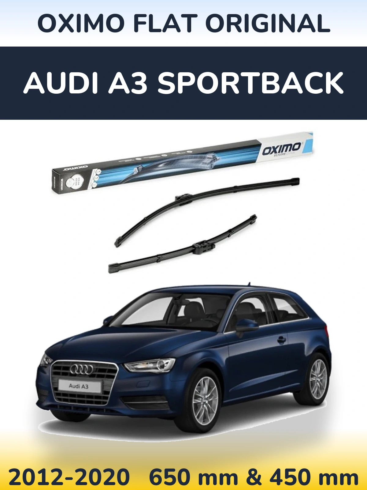 Комплект передніх щіток Oximo Flat Original 650 & 450 мм для Audi A3 Sportback 2012-2020