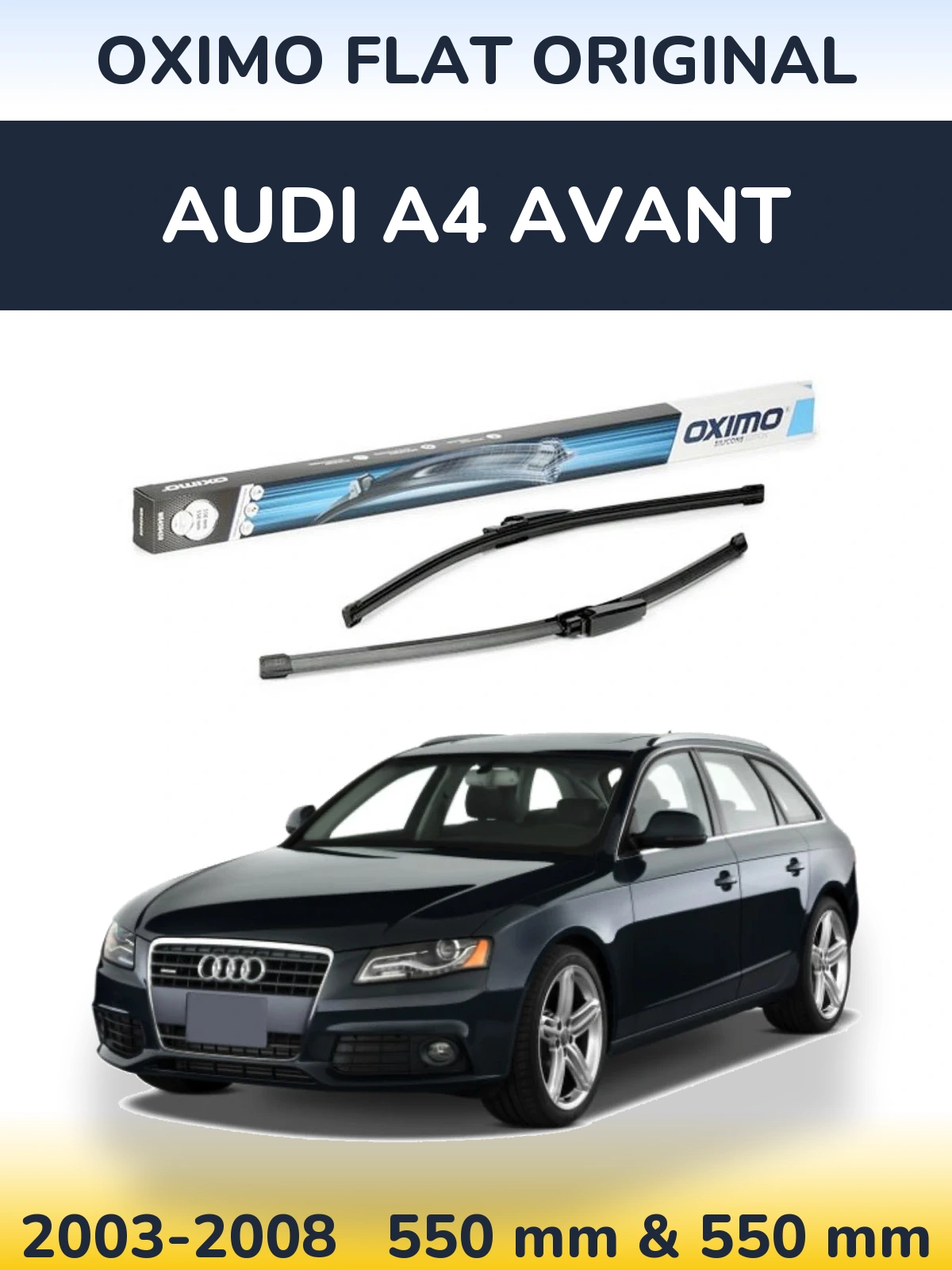 Комплект передніх щіток Oximo Flat Original 550 & 550 мм для Audi A4 Avant 2003-2008