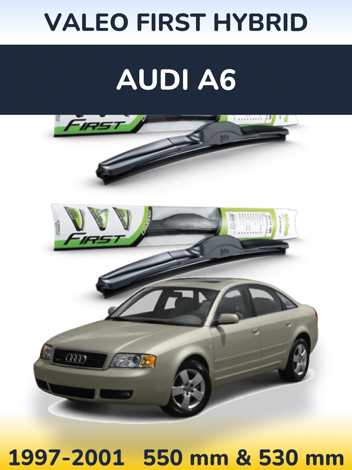 Комплект передніх щіток Valeo First Hybrid 550 & 530 мм для Audi A6 1997-2001