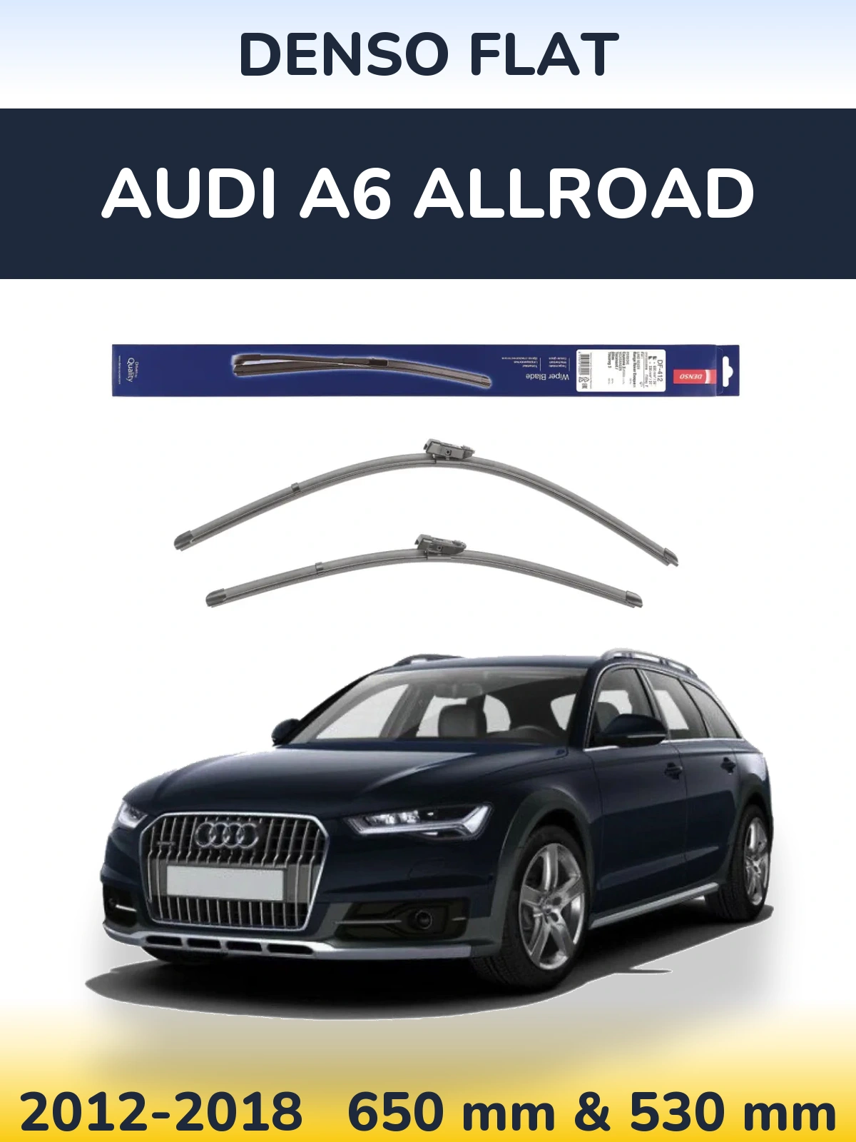 Комплект передніх щіток Denso Flat 650 & 530 мм для Audi A6 Allroad 2012-2018