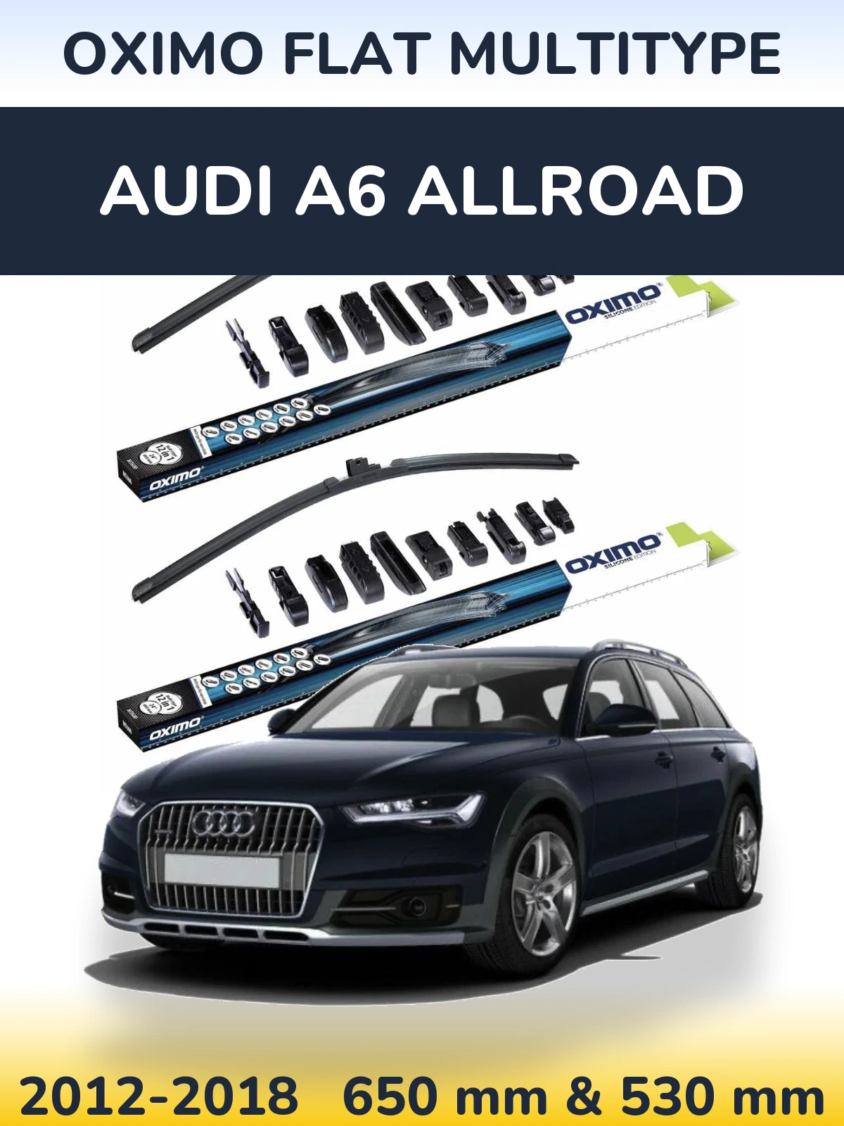 Комплект передніх щіток Oximo Flat MultiТипe 650 & 530 мм для Audi A6 Allroad 2012-2018