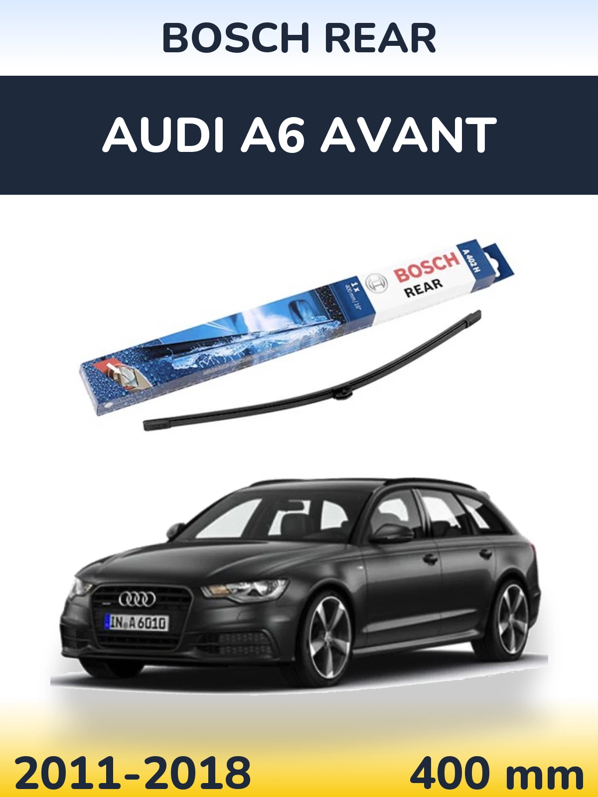 Rear wiper blade BOSCH Rear 400 mm for Audi A6 Avant 2011-2018